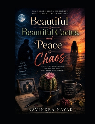 Beautiful is Beautiful Cactus, and Peace is Chaos B0DBLCG9T9 Book Cover