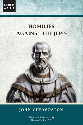 Homilies Against the Jews 1963143167 Book Cover