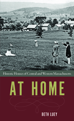 At Home: Historic Houses of Central and Western... 1625344643 Book Cover