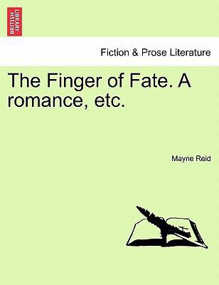 The Finger of Fate. a Romance, Etc. 1240878869 Book Cover