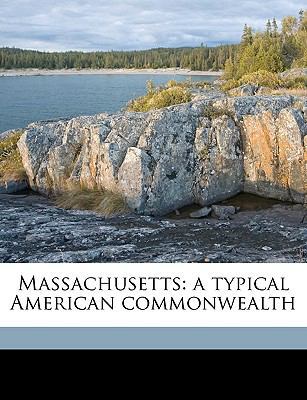 Massachusetts: A Typical American Commonwealth 114992280X Book Cover