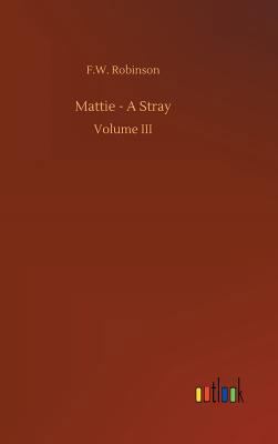 Mattie - A Stray 3732677087 Book Cover