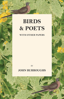 Birds And Poets - With Other Papers 1446058875 Book Cover