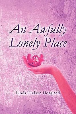 An Awfully Lonely Place 160563557X Book Cover