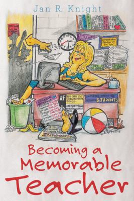 Becoming a Memorable Teacher 1512730785 Book Cover