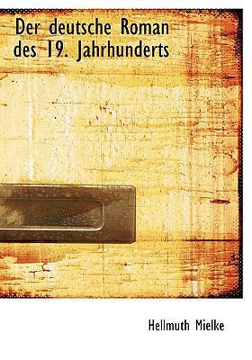 Der Deutsche Roman Des 19. Jahrhunderts [Large Print] 0554633914 Book Cover