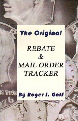 The Original Rebate & Mail Order Tracker 0759640165 Book Cover