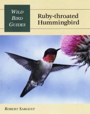 Wild Bird Guide: Ruby-Throated Hummingbird 0811726886 Book Cover