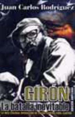 Girón: La batalla inevitable- La más colosal op... [Spanish] 9592112711 Book Cover