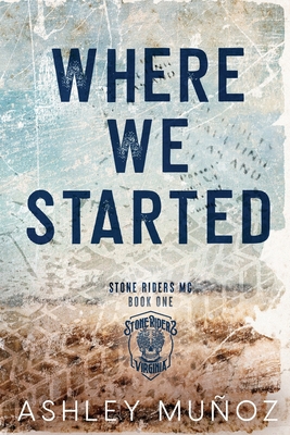 Where We Started: A Smalltown MC Romance B0CKWMWP8Q Book Cover