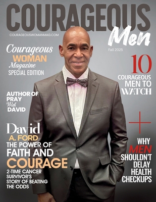 Courageous Men Magazine with David A. Ford B0FPBDJ1F4 Book Cover