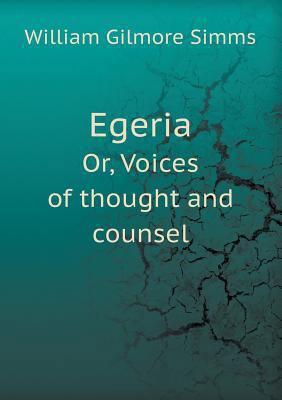 Egeria Or, Voices of thought and counsel 5518457480 Book Cover