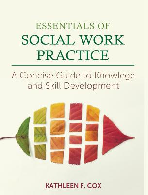 Essentials of Social Work Practice: A Concise G... 1516576470 Book Cover