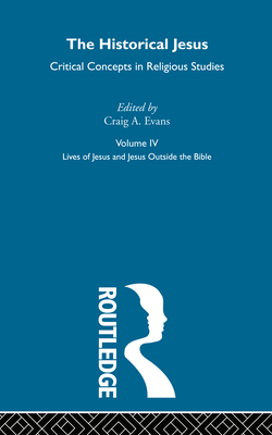 Historical Jesus, Volume 4 (Critical Concepts i... 0415327547 Book Cover
