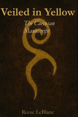 Veiled in Yellow: The Carcosan Manuscript B0G8D4BPM5 Book Cover