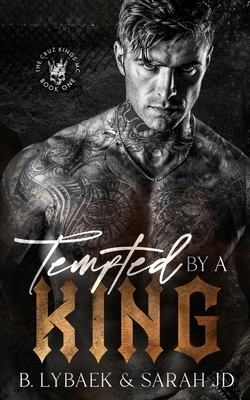 Tempted by a King: A dark MC romance 1739392205 Book Cover