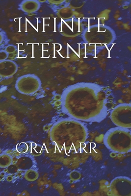 Infinite Eternity: A Poetic Trail Run Through F... B0CQZVMTFF Book Cover