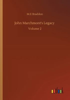 John Marchmont's Legacy: Volume 2 3752326204 Book Cover