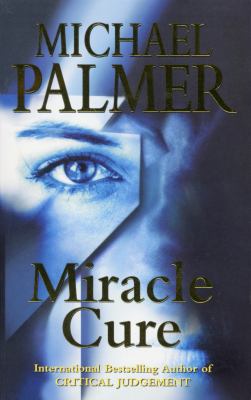 Miracle Cure: a heart-poundingly tense and dram... B003UO6WZA Book Cover