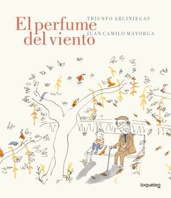 El perfume del viento / The Perfume of the Wind... [Spanish] 1543318991 Book Cover