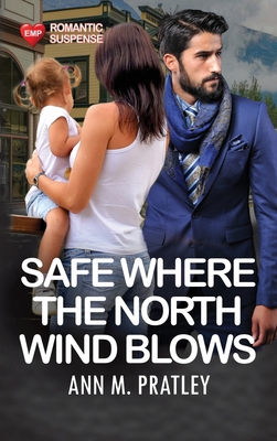 Safe Where the North Wind Blows (Large Print) [Large Print] 1067045449 Book Cover