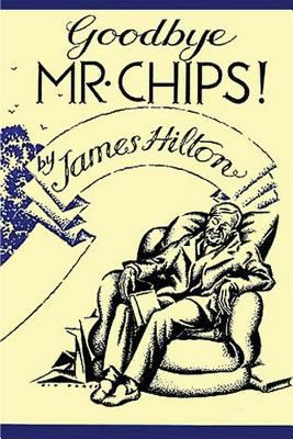 Good-Bye, Mr. Chips 8087830636 Book Cover