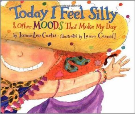 Today I feel silly & other moods that make my day 0439153131 Book Cover