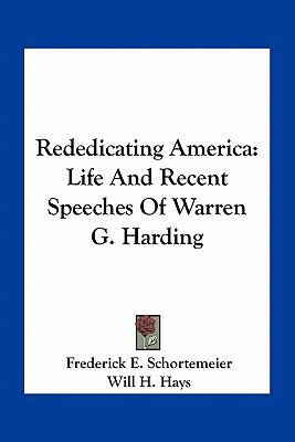 Rededicating America: Life And Recent Speeches ... 1163776998 Book Cover