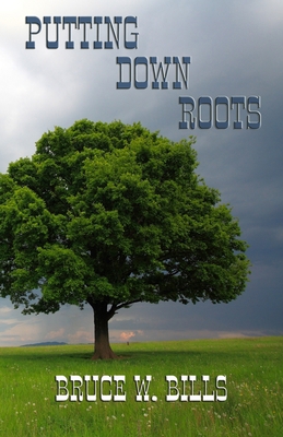 Putting Down Roots: A Romantic Western 1092845577 Book Cover