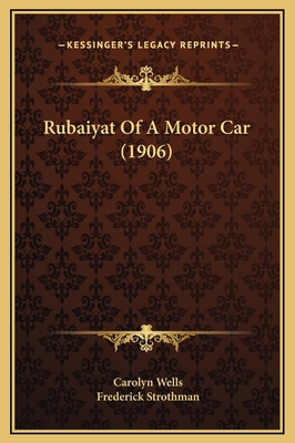 Rubaiyat Of A Motor Car (1906) 1169230989 Book Cover