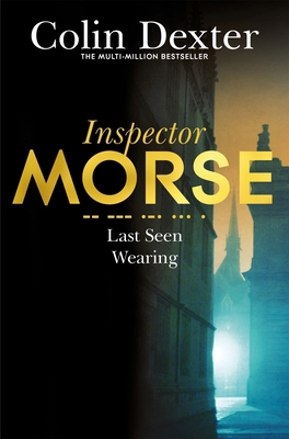 Last Seen Wearing (Inspector Morse Mysteries) 1447299086 Book Cover