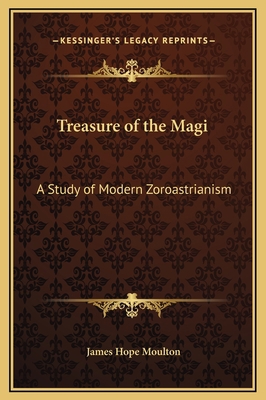 Treasure of the Magi: A Study of Modern Zoroast... 1169312152 Book Cover