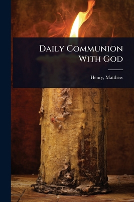 Daily Communion With God 1023626853 Book Cover