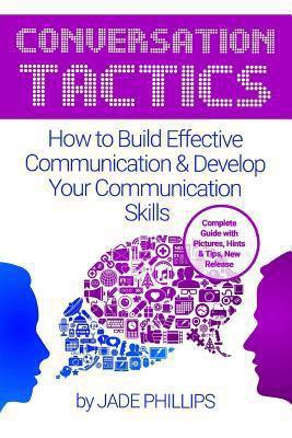 Conversation Tactics: How to Build Effective Co... 1546961968 Book Cover