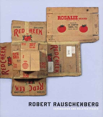 Robert Rauschenberg: Cardboards and Related Pieces 0300123787 Book Cover