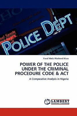 Power of the Police Under the Criminal Procedur... 3845404280 Book Cover