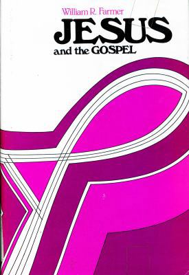Jesus and the Gospel: Tradition, Scripture, and... 0800606663 Book Cover