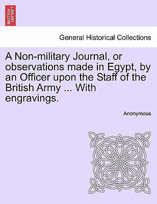 A Non-Military Journal, or Observations Made in... 1241492972 Book Cover