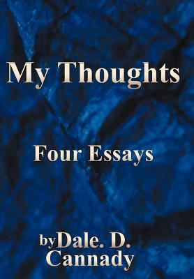 My Thoughts: Four Essays 1468559893 Book Cover