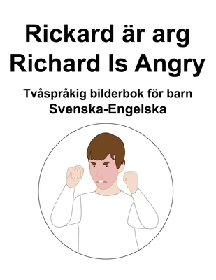 Svenska-Engelska Rickard är arg / Richard Is An... [Swedish] B0BB67H4S2 Book Cover