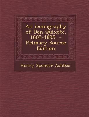 Iconography of Don Quixote. 1605-1895 1289873356 Book Cover