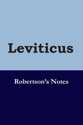 Leviticus: Robertson's Notes B088LD4KNK Book Cover
