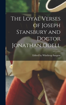 The Loyal Verses of Joseph Stansbury and Doctor... 101664888X Book Cover