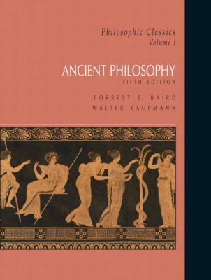 Philosophic Classics, Volume I: Ancient Philosophy 0132413175 Book Cover