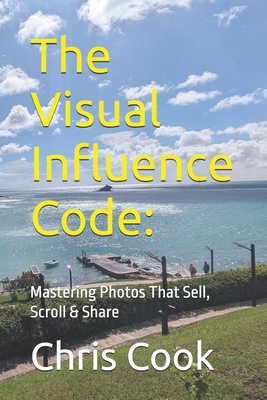 The Visual Influence Code: Mastering Photos Tha... B0FYLLLC44 Book Cover