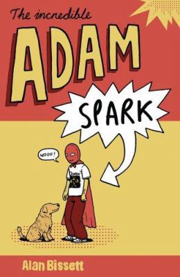 The Incredible Adam Spark 0755326458 Book Cover