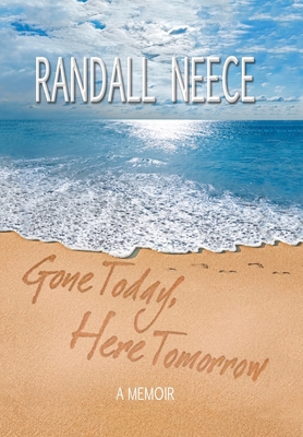 Gone Today, Here Tomorrow: A Memoir B0CTD31R5T Book Cover