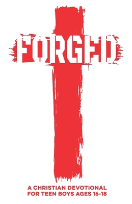 Forged A Christian Devotional for Teen Boys Age... B0FPNVCKPD Book Cover
