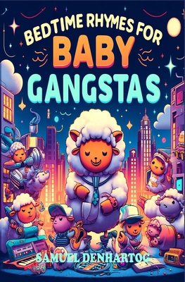 Bedtime Rhymes for Baby Gangstas B0D1JX1KFL Book Cover