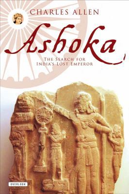 Ashoka: The Search for India's Lost Emperor 1468300717 Book Cover